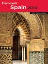 Frommer's® Spain 2010